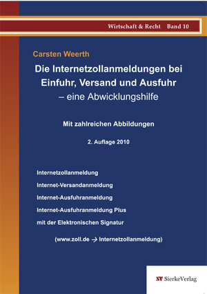Buchcover Die Internetzollanmeldungen bei Einfuhr, Versand und Ausfuhr - eine Abwicklungshilfe | Carsten Weerth | EAN 9783868442526 | ISBN 3-86844-252-9 | ISBN 978-3-86844-252-6