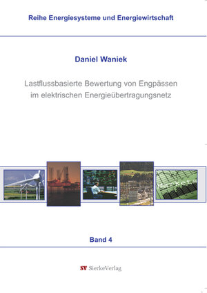 Buchcover Lasflussbasierte Bewertung von Engpässen im elektrischen Energieübertragungsnetzt | Daniel Waniek | EAN 9783868443097 | ISBN 3-86844-309-6 | ISBN 978-3-86844-309-7