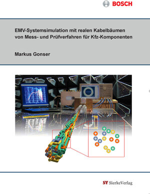 Buchcover EMV-Systemsimulation mit realen Kabelbäumen von Mess- und Prüfverfahren für Kfz-Komponenten | Markus Gonser | EAN 9783868443639 | ISBN 3-86844-363-0 | ISBN 978-3-86844-363-9