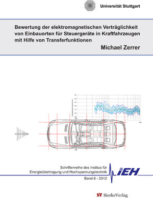 Buchcover Bewertung der elektromagnetischen Verträglichkeit von Einbauorten für Steuergeräte in Kraftfahrzeugen mit Hilfe von Transferfunktionen | Michael Zerrer | EAN 9783868444124 | ISBN 3-86844-412-2 | ISBN 978-3-86844-412-4