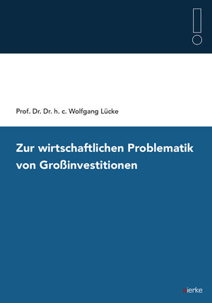 Buchcover Zur wirtschaftlichen Problematik von Großinvestitionen | Wolfgang Lücke | EAN 9783868446333 | ISBN 3-86844-633-8 | ISBN 978-3-86844-633-3