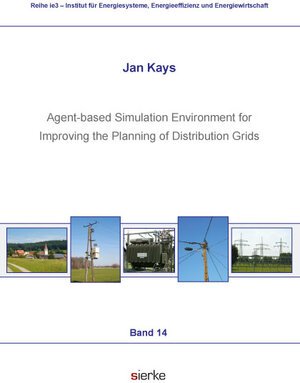 Buchcover Agent-based Simulation Environment for Improving the Planning of Distribution Grids | Jan Kays | EAN 9783868446623 | ISBN 3-86844-662-1 | ISBN 978-3-86844-662-3