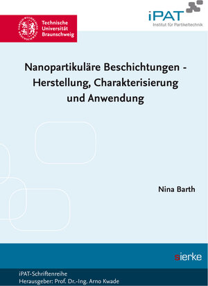 Buchcover Nanopartikuläre Beschichtungen - Herstellung, Charakterisierung und Anwendung | Nina Barth | EAN 9783868447026 | ISBN 3-86844-702-4 | ISBN 978-3-86844-702-6