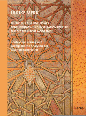 Buchcover Musik aus Al-Andalus als Erneuerungs- und Inspirationsquelle für die Spanische Moderne | Ulrike Merk | EAN 9783868448221 | ISBN 3-86844-822-5 | ISBN 978-3-86844-822-1