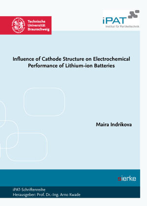 Buchcover Influence of Cathode Structure on Electrochemical Performance of Lithium-ion Batteries | Maira Indrikova | EAN 9783868448900 | ISBN 3-86844-890-X | ISBN 978-3-86844-890-0