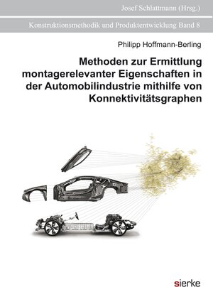 Buchcover Methoden zur Ermittlung montagerelevanter Eigenschaften in der Automobilindustrie mithilfe von Konnektivitätsgraphen | Philipp Hoffmann-Berling | EAN 9783868449167 | ISBN 3-86844-916-7 | ISBN 978-3-86844-916-7