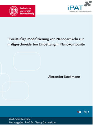 Buchcover Zweistufige Modifzierung von Nanopartikeln zur maßgeschneiderten Einbettung in Nanokomposite | Alexander Kockmann | EAN 9783868449938 | ISBN 3-86844-993-0 | ISBN 978-3-86844-993-8