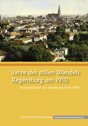 Buchcover Jahre des stillen Wandels – Regensburg um 1910  | EAN 9783868450699 | ISBN 3-86845-069-6 | ISBN 978-3-86845-069-9