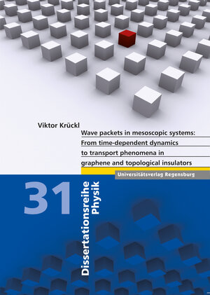 Buchcover Wave packets in mesoscopic systems: From time-dependent dynamics to transport phenomena in graphene and topological insulators | Viktor Krückl | EAN 9783868450972 | ISBN 3-86845-097-1 | ISBN 978-3-86845-097-2