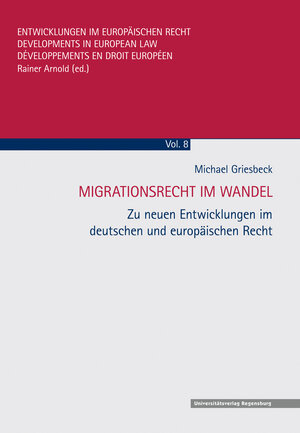 Buchcover Migrationsrecht im Wandel | Michael Griesbeck | EAN 9783868451245 | ISBN 3-86845-124-2 | ISBN 978-3-86845-124-5