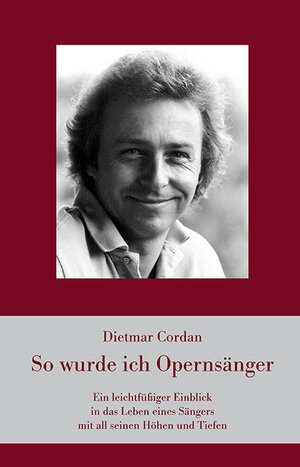 Buchcover So wurde ich Opernsänger | Dietmar Cordan | EAN 9783868461169 | ISBN 3-86846-116-7 | ISBN 978-3-86846-116-9