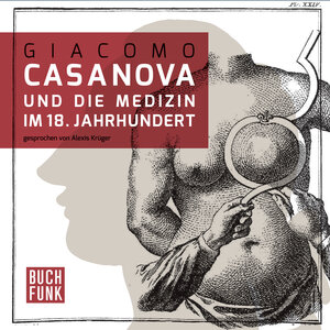 Buchcover Giacomo Casanova und die Medizin im 18. Jahrhundert | Giacomo Casanova | EAN 9783868474121 | ISBN 3-86847-412-9 | ISBN 978-3-86847-412-1
