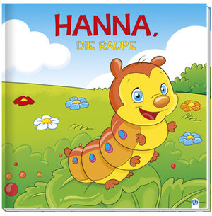 Buchcover Trötsch Geschichtenbuch Hanna, die Raupe  | EAN 9783868489590 | ISBN 3-86848-959-2 | ISBN 978-3-86848-959-0