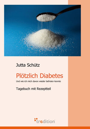 Buchcover Plötzlich Diabetes | Jutta Schütz | EAN 9783868500448 | ISBN 3-86850-044-8 | ISBN 978-3-86850-044-8