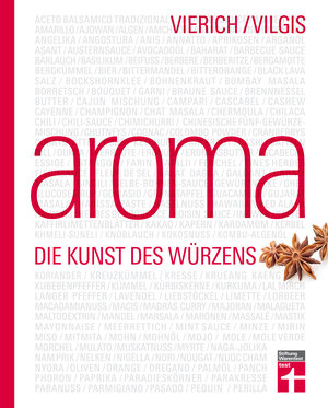 Buchcover Aroma - Die Kunst des Würzens | Thomas Vierich | EAN 9783868515947 | ISBN 3-86851-594-1 | ISBN 978-3-86851-594-7