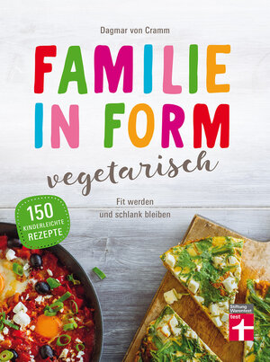 Buchcover Familie in Form - vegetarisch | Dagmar von Cramm | EAN 9783868516470 | ISBN 3-86851-647-6 | ISBN 978-3-86851-647-0