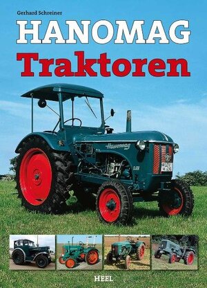 Buchcover Hanomag Traktoren | Gerhard Schreiner | EAN 9783868523102 | ISBN 3-86852-310-3 | ISBN 978-3-86852-310-2