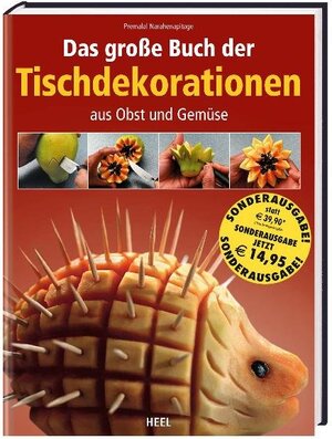 Buchcover Das große Buch der Tischdekorationen aus Obst und Gemüse | Premalal Narahenapitage | EAN 9783868523638 | ISBN 3-86852-363-4 | ISBN 978-3-86852-363-8