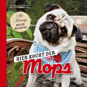 Buchcover Hier kocht der Mops | Uschi Ackermann | EAN 9783868526271 | ISBN 3-86852-627-7 | ISBN 978-3-86852-627-1