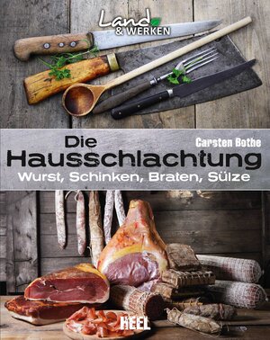 Buchcover Die Hausschlachtung: Wurst, Schinken, Braten, Sülze | Carsten Bothe | EAN 9783868526851 | ISBN 3-86852-685-4 | ISBN 978-3-86852-685-1
