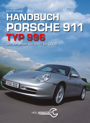 Buchcover Handbuch Porsche 911 Typ 996 | Adrian Streather | EAN 9783868528138 | ISBN 3-86852-813-X | ISBN 978-3-86852-813-8