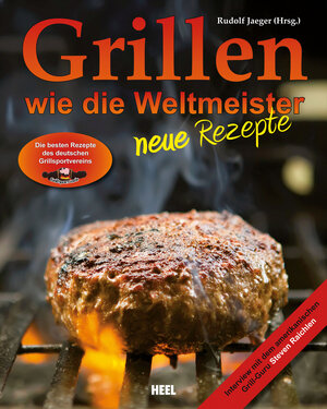 Buchcover Grillen wie die Weltmeister: Neue Rezepte  | EAN 9783868528350 | ISBN 3-86852-835-0 | ISBN 978-3-86852-835-0