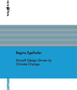 Buchcover Aircraft Design Driven by Climate Change | Regina Egelhofer | EAN 9783868530728 | ISBN 3-86853-072-X | ISBN 978-3-86853-072-8
