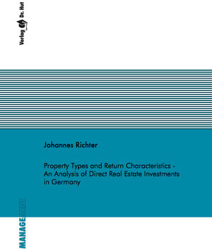 Buchcover Property Types and Return Characteristics - An Analysis of Direct Real Estate Investments in Germany | Johannes Richter | EAN 9783868539349 | ISBN 3-86853-934-4 | ISBN 978-3-86853-934-9