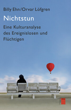 Buchcover Nichtstun | Billy Ehn | EAN 9783868542400 | ISBN 3-86854-240-X | ISBN 978-3-86854-240-0