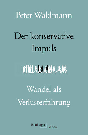 Buchcover Der konservative Impuls | Peter Waldmann | EAN 9783868543070 | ISBN 3-86854-307-4 | ISBN 978-3-86854-307-0