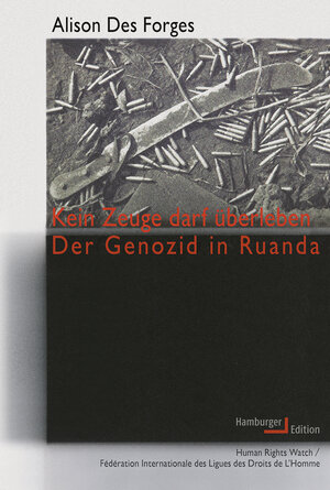 Buchcover Kein Zeuge darf überleben | Alison Des Forges | EAN 9783868543117 | ISBN 3-86854-311-2 | ISBN 978-3-86854-311-7