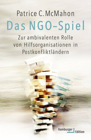 Buchcover Das NGO-Spiel | Patrice C. McMahon | EAN 9783868543315 | ISBN 3-86854-331-7 | ISBN 978-3-86854-331-5