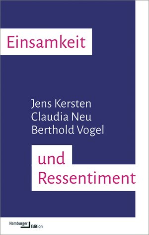 Buchcover Einsamkeit und Ressentiment | Jens Kersten | EAN 9783868543872 | ISBN 3-86854-387-2 | ISBN 978-3-86854-387-2