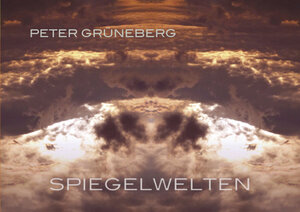 Buchcover Spiegelwelten | Peter Grüneberg | EAN 9783868584202 | ISBN 3-86858-420-X | ISBN 978-3-86858-420-2