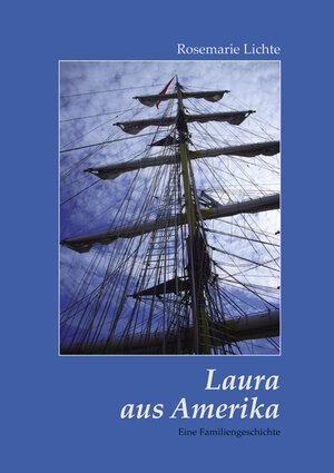 Buchcover Laura aus Amerika | Rosemarie Lichte | EAN 9783868587241 | ISBN 3-86858-724-1 | ISBN 978-3-86858-724-1