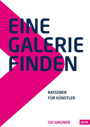 Buchcover Eine Galerie finden | Cai Wagner | EAN 9783868591316 | ISBN 3-86859-131-1 | ISBN 978-3-86859-131-6