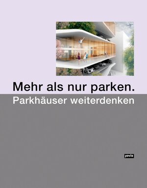 Buchcover Mehr als nur parken.  | EAN 9783868592825 | ISBN 3-86859-282-2 | ISBN 978-3-86859-282-5
