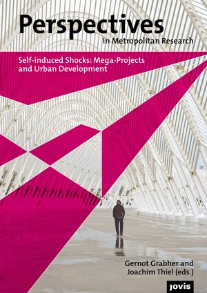 Buchcover Self-induced Shocks: Mega-Projects and Urban Development | EAN 9783868593709 | ISBN 3-86859-370-5 | ISBN 978-3-86859-370-9