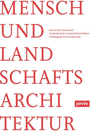 Buchcover Mensch und Landschaftsarchitektur  | EAN 9783868594058 | ISBN 3-86859-405-1 | ISBN 978-3-86859-405-8