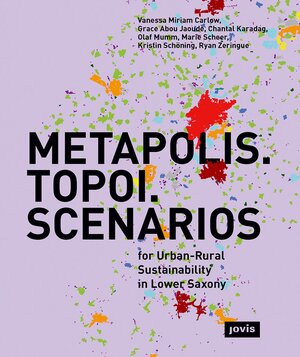 Buchcover METAPOLIS. TOPOI. SCENARIOS | Vanessa Miriam Carlow | EAN 9783868597257 | ISBN 3-86859-725-5 | ISBN 978-3-86859-725-7