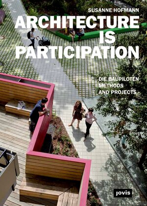 Buchcover Architecture Is Participation | Susanne Hofmann | EAN 9783868599367 | ISBN 3-86859-936-3 | ISBN 978-3-86859-936-7