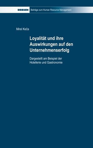 Buchcover Loyalität und ihre Auswirkungen auf den Unternehmenserfolg | Mirel Keča | EAN 9783868660463 | ISBN 3-86866-046-1 | ISBN 978-3-86866-046-3