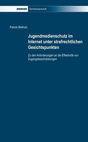 Buchcover Jugendmedienschutz im Internet unter strafrechtlichen Gesichtspunkten | Patrick Birkholz | EAN 9783868661088 | ISBN 3-86866-108-5 | ISBN 978-3-86866-108-8