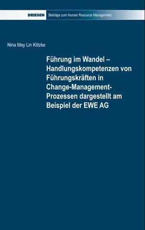 Buchcover Führung im Wandel - Handlungskompetenzen von Führungskräften in Change-Management-Prozessen dargestellt am Beispiel der EWE AG | Nina M Klitzke | EAN 9783868661255 | ISBN 3-86866-125-5 | ISBN 978-3-86866-125-5