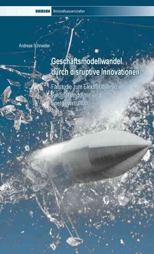 Buchcover Geschäftsmodellwandel durch disruptive Innovationen | Andreas Schneider | EAN 9783868661316 | ISBN 3-86866-131-X | ISBN 978-3-86866-131-6
