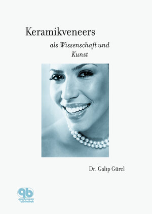 Buchcover Keramikveneers als Wissenschaft und Kunst | Galip Gürel | EAN 9783868670707 | ISBN 3-86867-070-X | ISBN 978-3-86867-070-7