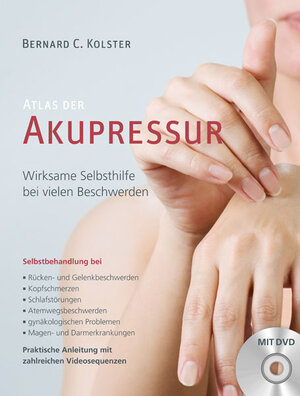 Buchcover Atlas der Akupressur | Bernard C. Kolster | EAN 9783868672183 | ISBN 3-86867-218-4 | ISBN 978-3-86867-218-3