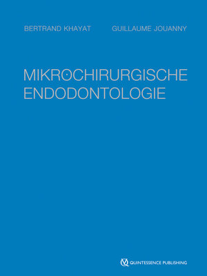 Buchcover Mikrochirurgische Endodontologie | Bertrand Khayat | EAN 9783868675054 | ISBN 3-86867-505-1 | ISBN 978-3-86867-505-4
