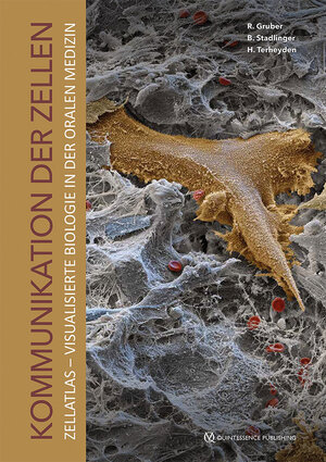 Buchcover Kommunikation der Zellen: Zellatlas – Visualisierte Biologie in der Oralen Medizin | EAN 9783868675887 | ISBN 3-86867-588-4 | ISBN 978-3-86867-588-7