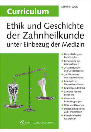 Buchcover Curriculum Ethik und Geschichte der Zahnheilkunde unter Einbezug der Medizin | Dominik Groß | EAN 9783868676211 | ISBN 3-86867-621-X | ISBN 978-3-86867-621-1